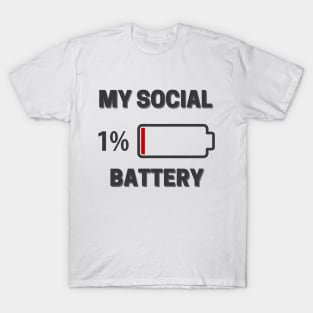 My Social Battery T-Shirt